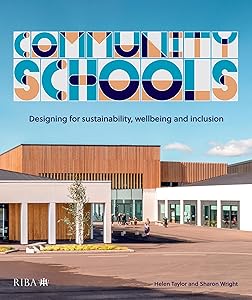Community Schools: Designing for sustainability, wellbeing and inclusion by Helen Taylor