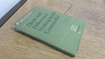 Dante and Difference: Writing in the 'Commedia' (Cambridge Studies in Medieval Literature, Series Number 2)