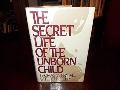 The Secret Life of the Unborn Child