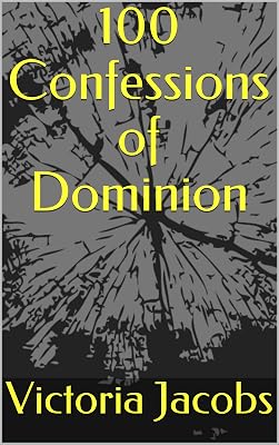 100 Confessions of Dominion