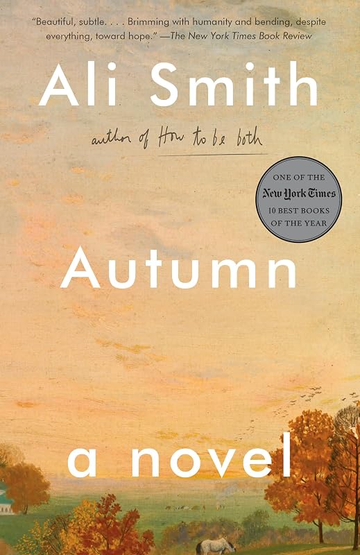 Autumn: A Novel (Seasonal Quartet) by Ali Smith