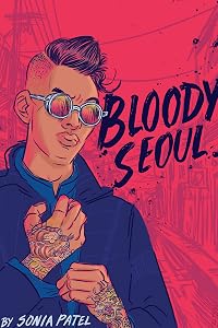 Bloody Seoul by Sonia Patel
