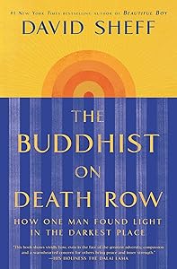 The Buddhist on Death Row: How One Man Found Light in the Darkest Place by David Sheff