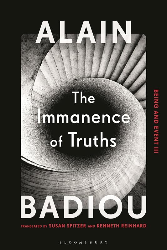 The Immanence of Truths: Being and Event III by Alain Badiou