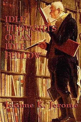 Idle Thoughts of an Idle Fellow (Unabridged Start Publishing LLC)