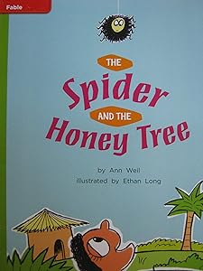 Reading Wonders Leveled Reader The Spider and the Honey Tree: Beyond Unit 2 Week 2 Grade 2 (ELEMENTARY CORE READING)