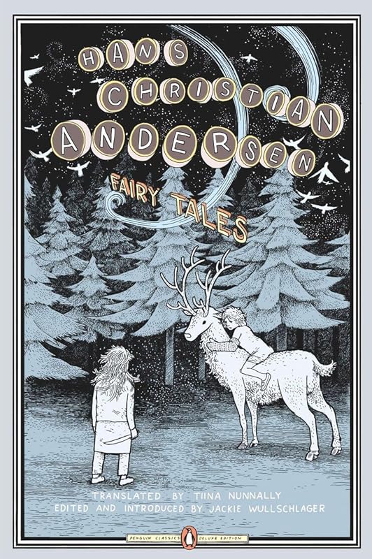Fairy Tales (Penguin Classics Deluxe Edition) by Hans Christian Andersen