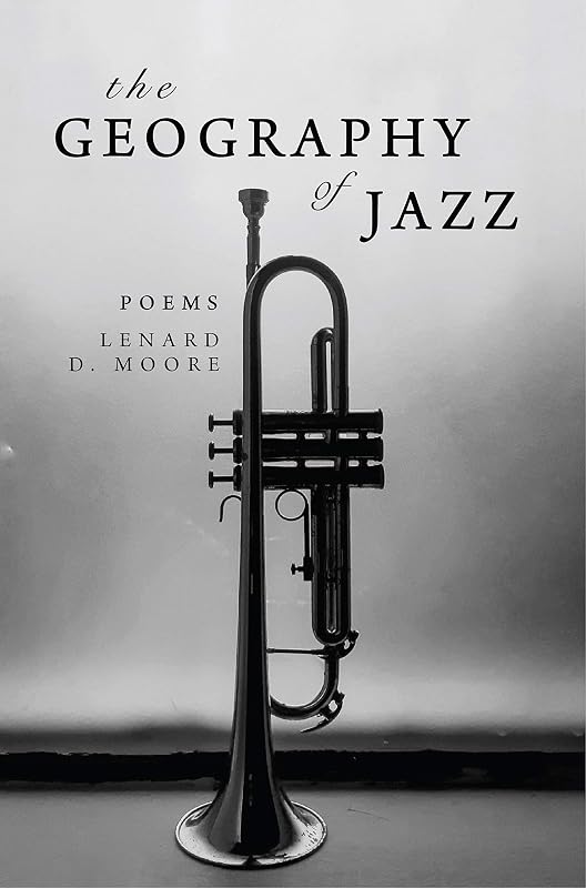 The Geography of Jazz by Lenard D. Moore