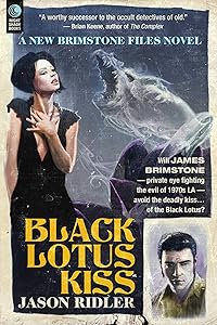 Black Lotus Kiss: A Brimstone Files Novel by Jason Ridler
