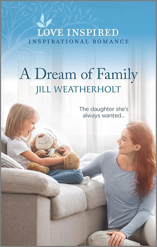 A Dream of Family (Love Inspired) by Jill Weatherholt