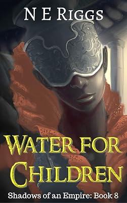 Water for Children (Shadows of an Empire Book 8)