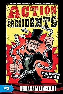 Action Presidents #2: Abraham Lincoln!