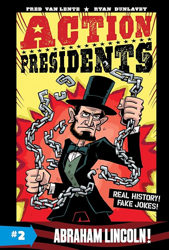 Action Presidents #2: Abraham Lincoln! by Fred Van Lente