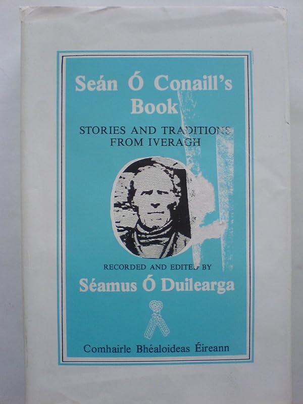 Seán Ó Conaill's book by [recorded] Séamus Ó Duilearga ; translated Máire MacNeill