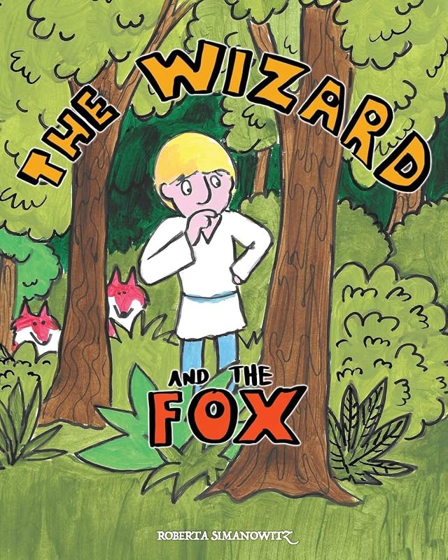 The Wizard and the Fox by Roberta Simanowitz