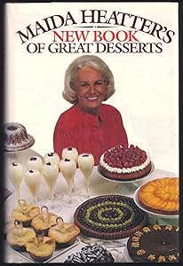 Maida Heatter's New Book of Great Desserts by Maida Heatter