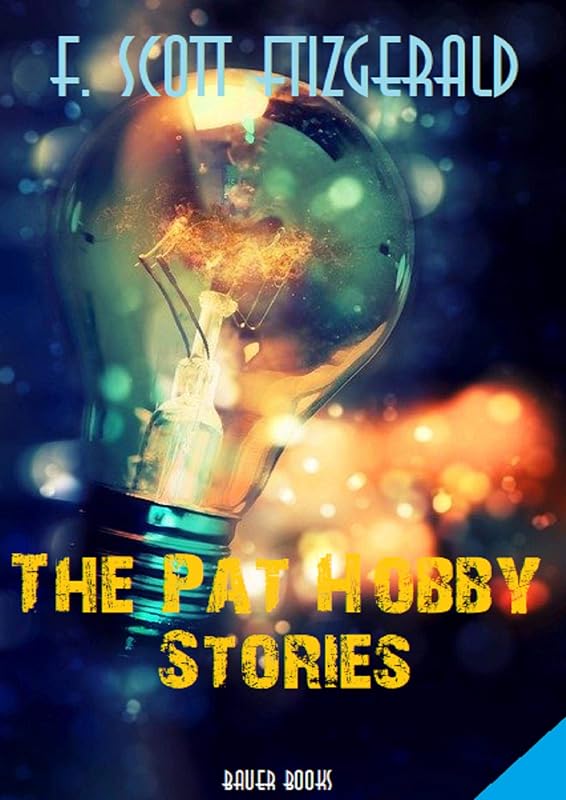 The Pat Hobby Stories by Francis Scott Fitzgerald