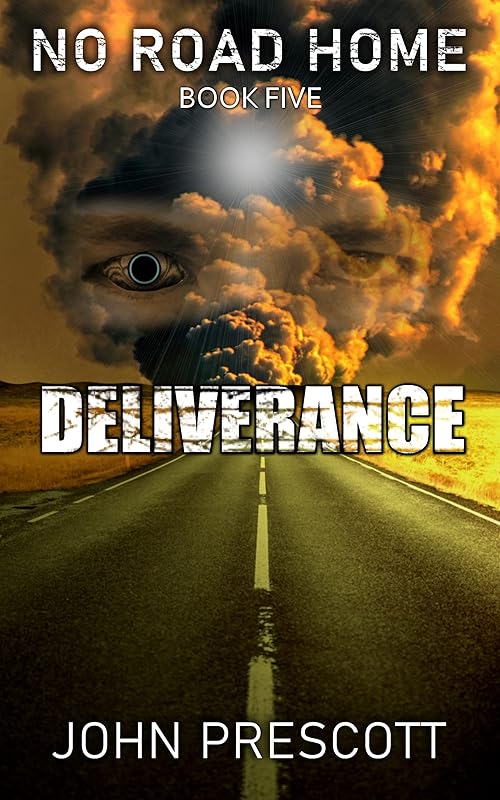 NO ROAD HOME Book Five: Deliverance by John Prescott