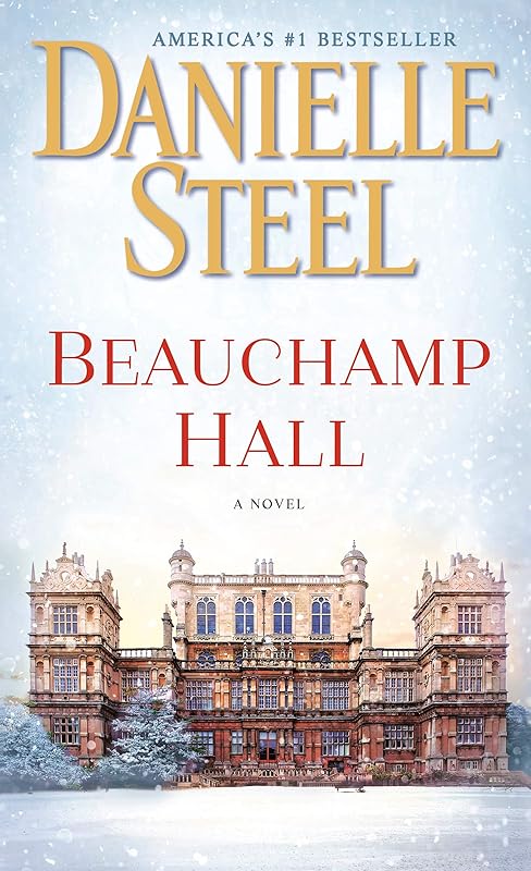 Beauchamp Hall: A Novel by Danielle Steel