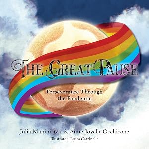 The Great Pause: Perseverance Through the Pandemic by Julia Manini