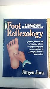 Foot Reflexology: A Visual Guide For Self-Treatment by Jurgen Jora
