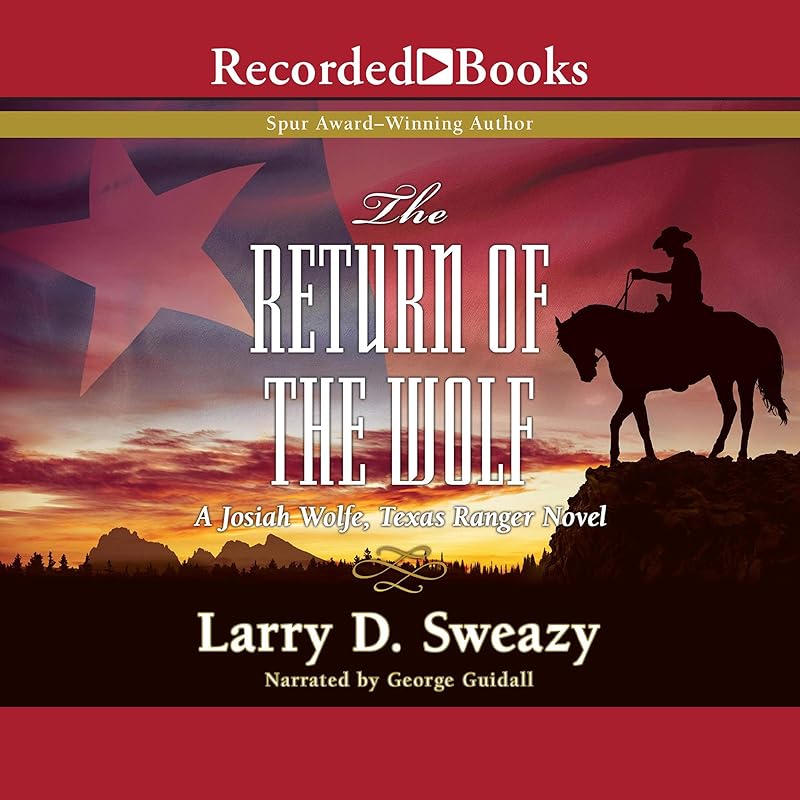 The Return of the Wolf by Larry D. Sweazy