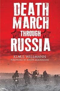 Death March Through Russia: The Memoir of Lothar Herrmann (Oxford English Texts) by Klaus Willmann