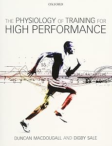 The Physiology of Training for High Performance by Duncan MacDougall