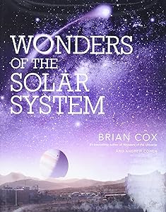 Wonders of the Solar System (Wonders Series) by Brian Cox