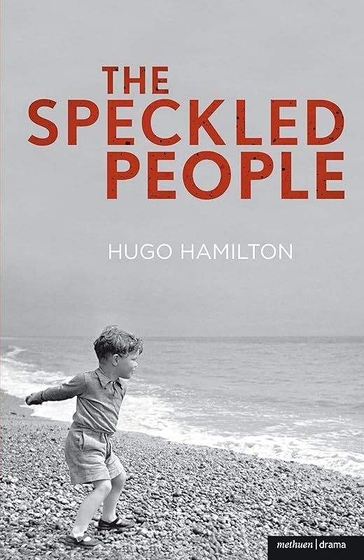The Speckled People (Modern Plays) by Hugo Hamilton