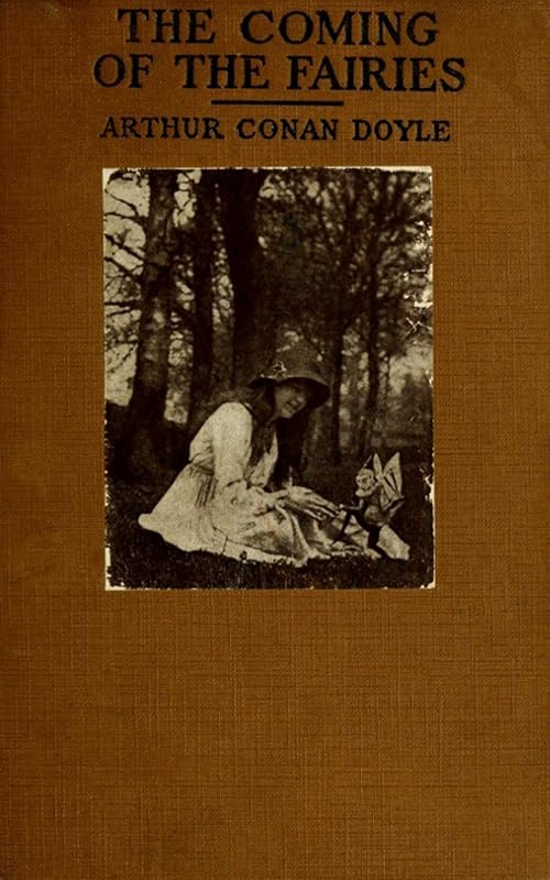 The Coming of the Fairies by Arthur Conan Doyle