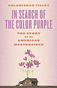 In Search of The Color Purple: The Story of an American Masterpiece (Books About Books) by Salamishah Tillet