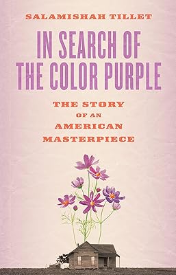In Search of The Color Purple: The Story of an American Masterpiece (Books About Books)