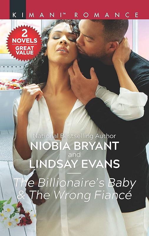 The Billionaire's Baby & The Wrong Fiancé: A 2-in-1 Collection by Niobia Bryant
