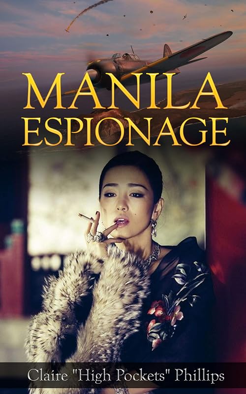Manila Espionage (Annotated) by Claire &ldquo;High Pockets&rdquo; Phillips