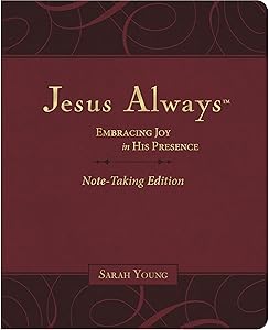 Jesus Always Note-Taking Edition, Leathersoft, Burgundy, with Full Scriptures: Embracing Joy in His Presence (a 365-Day Devotional)