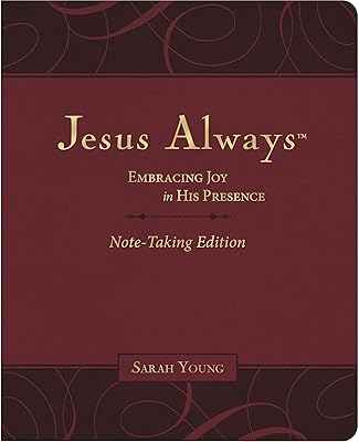 Jesus Always Note-Taking Edition, Leathersoft, Burgundy, with Full Scriptures: Embracing Joy in His Presence (a 365-Day Devotional)