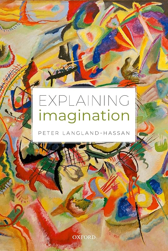 Explaining Imagination by Peter Langland-Hassan