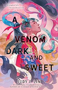 A Venom Dark and Sweet (The Book of Tea, 2) by Judy I. Lin