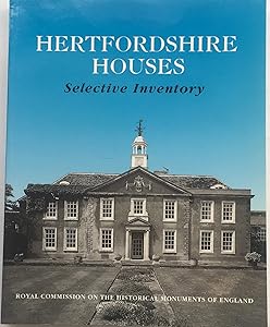 Hertfordshire Houses: Selective Inventory by J.T. Smith