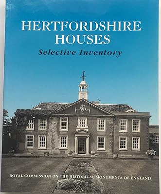 Hertfordshire Houses: Selective Inventory