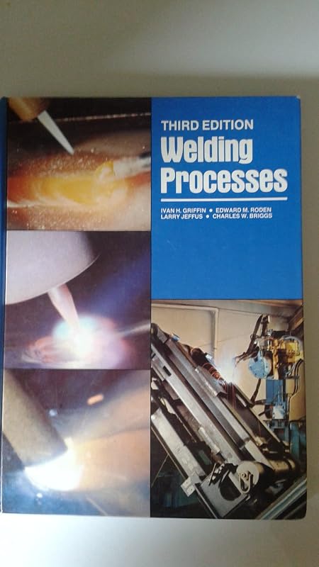 Welding Processes by Ivan H. Griffin