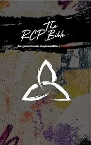 The RCP Bible: Reorganized Concise Paraphrased Bible | Vol. I-V