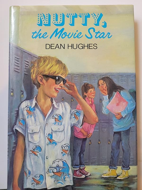 Nutty, the Movie Star by Dean Hughes
