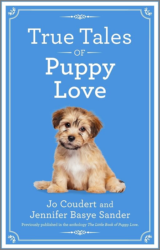 True Tales of Puppy Love by Jennifer Basye Sander