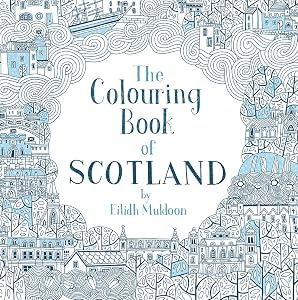 The Colouring Book of Scotland by Eilidh Muldoon