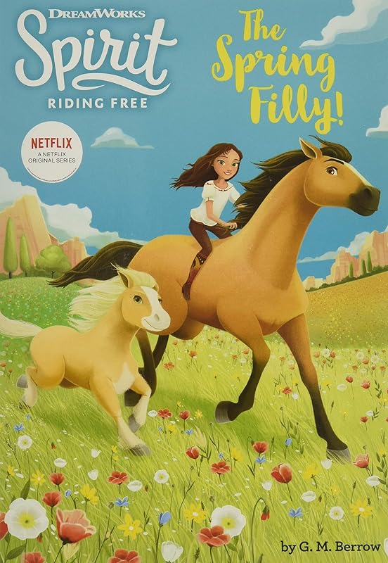 Spirit Riding Free: The Spring Filly! by G. M. Berrow