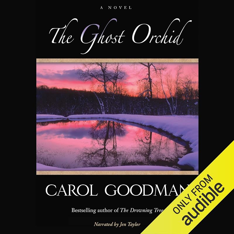 The Ghost Orchid by Carol Goodman