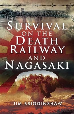 Survival on the Death Railway and Nagasaki