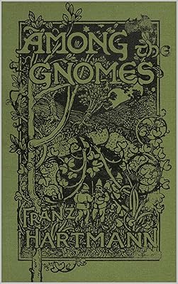 Among the Gnomes: An Occult Tale of Adventure in the Untersberg
